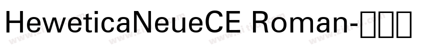 HeweticaNeueCE Roman字体转换